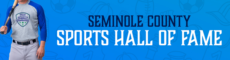 Seminole County Sports Hall of Fame - Accepting Nominations Now